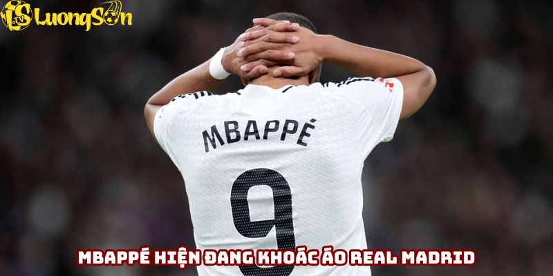 Cầu thủ Kylian Mbappé hiện đang khoác áo Real Madrid