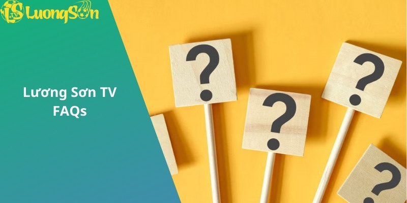 Lương Sơn TV FAQs