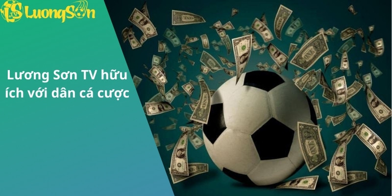 Lương Sơn TV có cung cấp các kèo cá cược thể thao ngay trên live